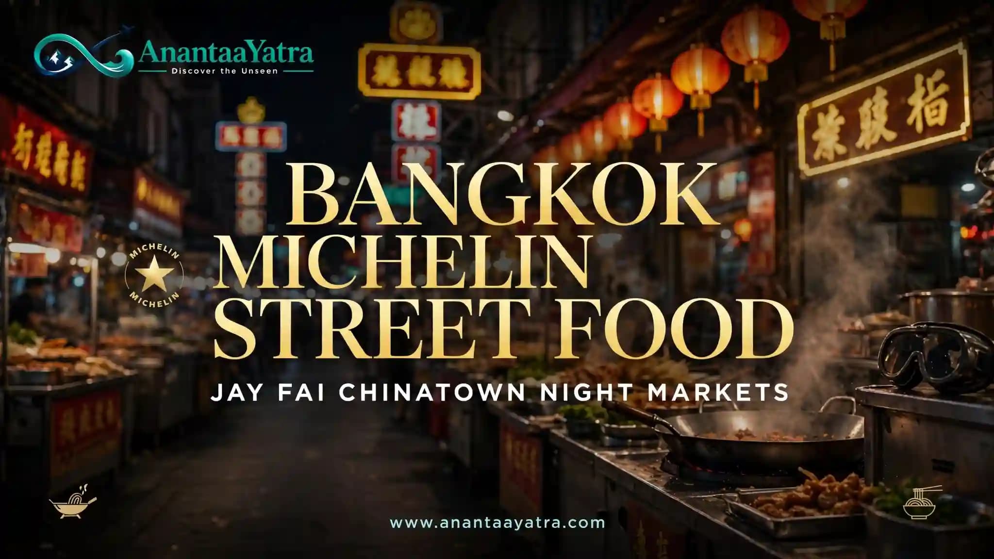 Bangkok Michelin Street Food Guide: Jay Fai, Chinatown & Night Markets