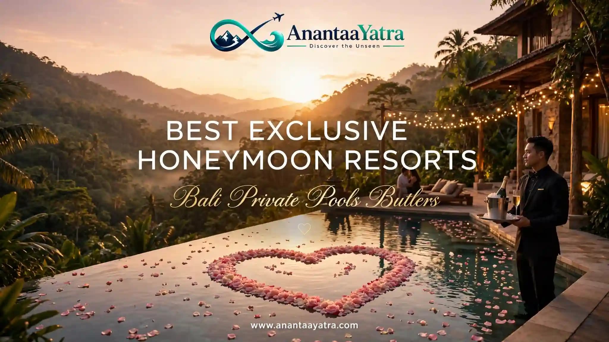 10 Exclusive Bali Honeymoon Resorts: Private Pools, Butlers & Romantic Packages